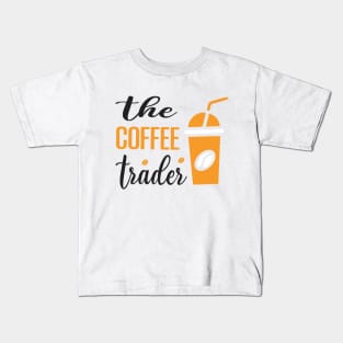 Are You Brewing Coffee For Me - The Coffee Trader Kids T-Shirt